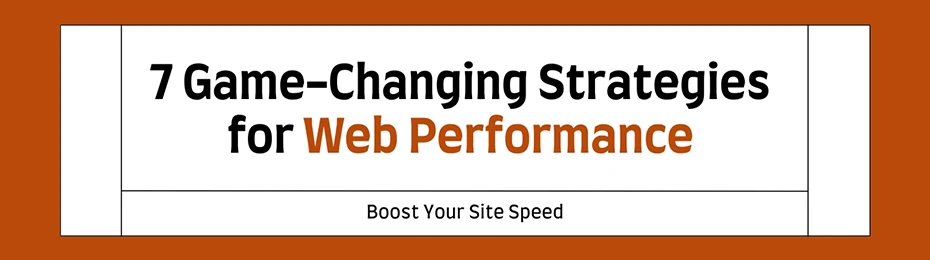 7 strategies for perfect web performance optimisation
